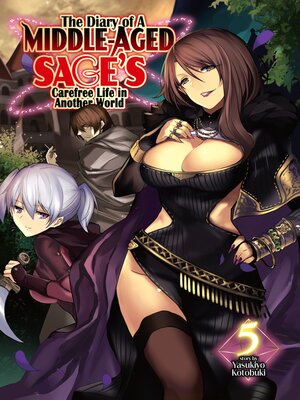 cover image of The Diary of a Middle-Aged Sage's Carefree Life in Another World